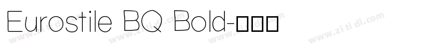 Eurostile BQ Bold字体转换